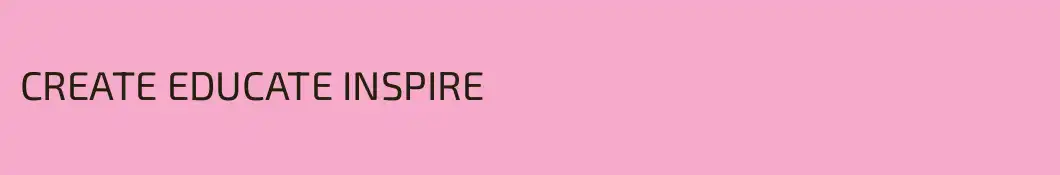 CREATE EDUCATE INSPIRE